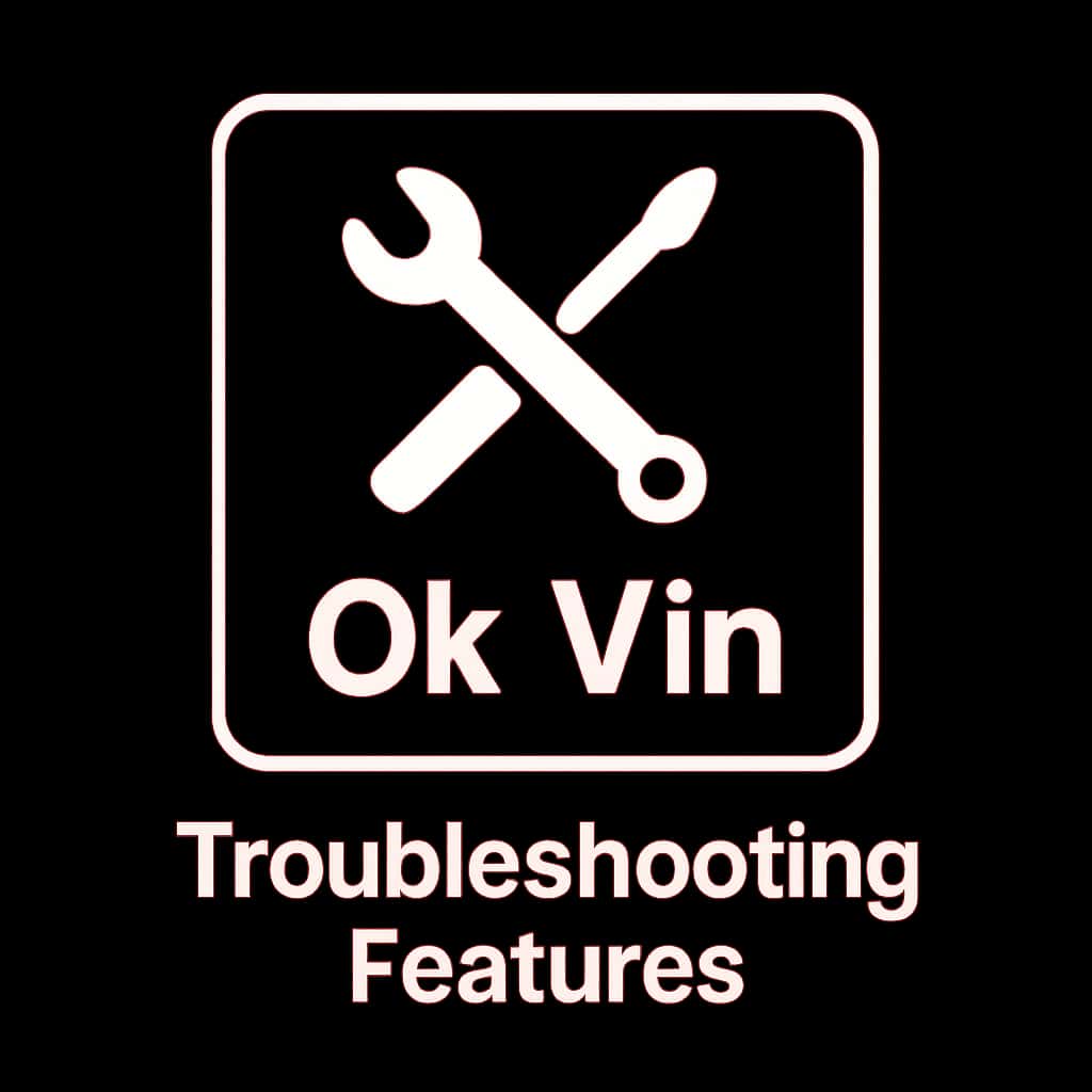 Icon representation of Ok Vin troubleshooting features.
